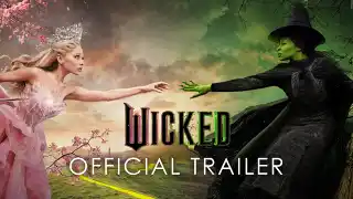 Wicked - Wicked - Official Trailer
