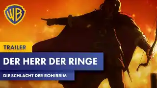 Der Herr der Ringe: Die Schlacht der Rohirrim - DER HERR DER RINGE: DIE SCHLACHT DER ROHIRRIM – Trailer Deutsch German (2024)