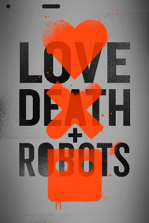 Love, Death & Robots